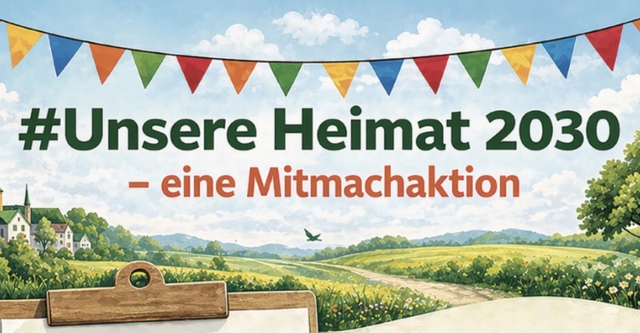Unsere Heimat 2030 – Deine Idee zählt!